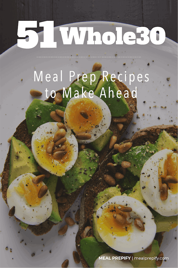 51 Whole30 Meal Prep Recipes to Make Ahead