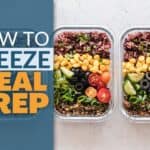 How to freeze meal prep