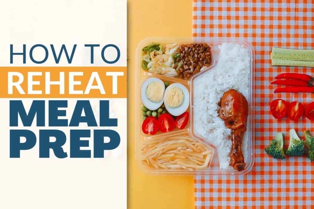 How to reheat meal prep: A meal prepped recipe of rice, chicken and vegetables