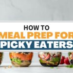 Text: "how to meal prep for picky eaters" with a backdrop of different salad bowls